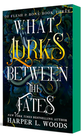 Of Flesh & Bone #3: What Lurks Between The Fates